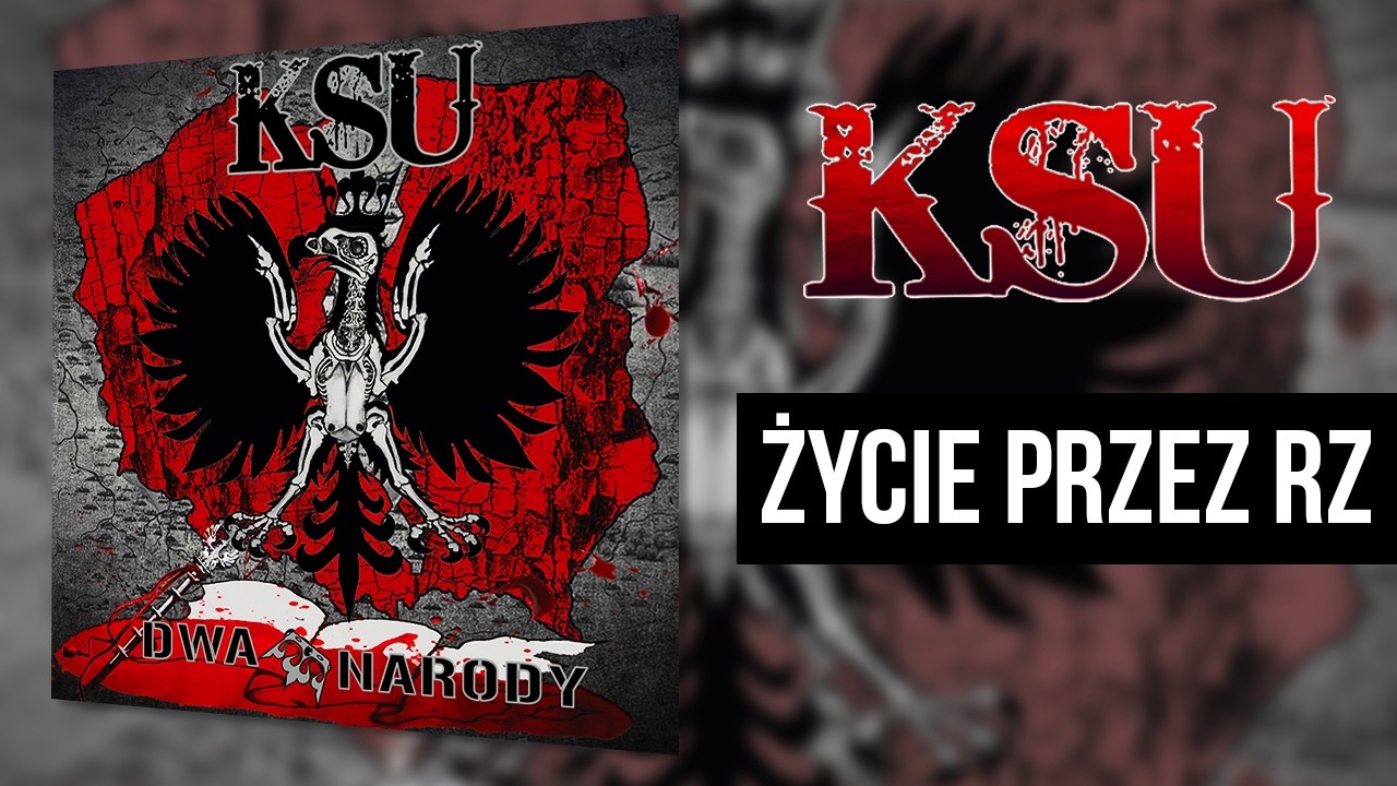 KSU - Życie przez RZ (Dwa Narody)
