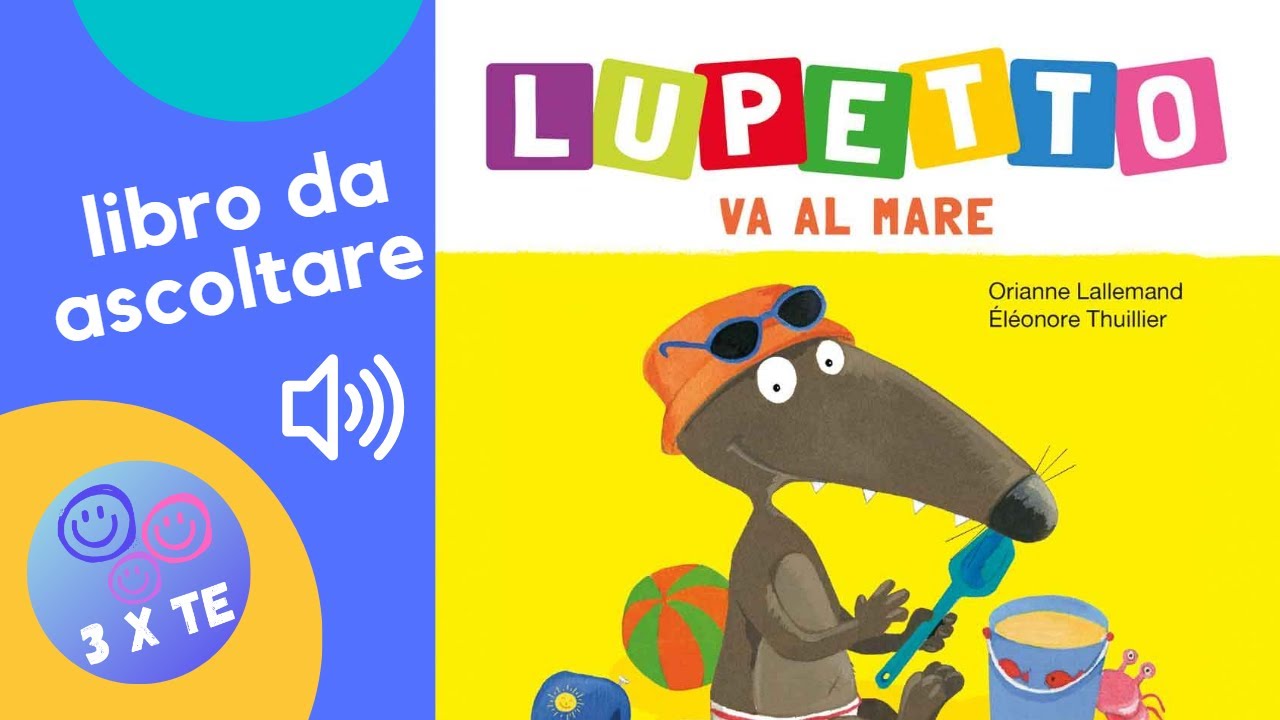 Lupetto va al mare, libro letto ad alta voce per i bambini con le avventure di Lupetto - audiolibro