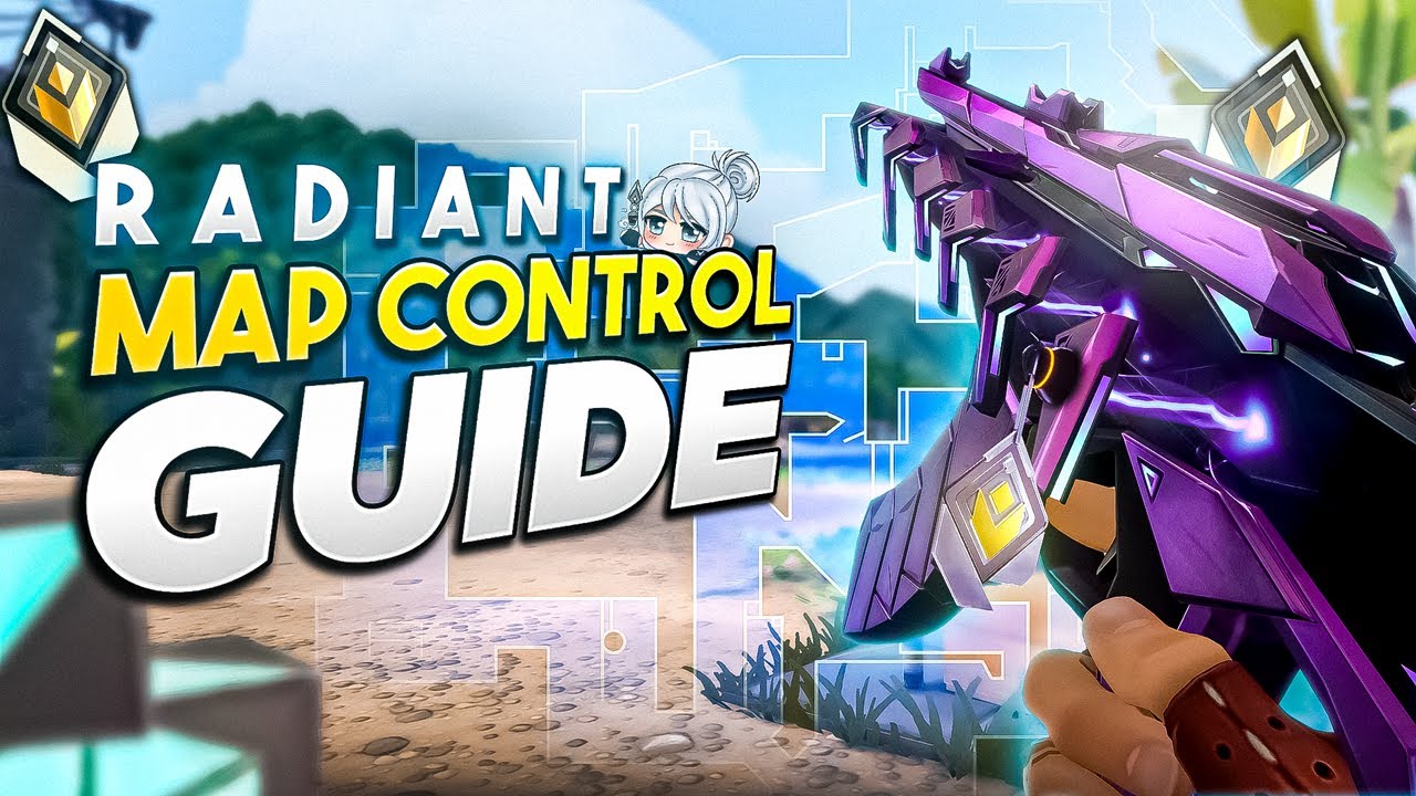 Your ULTIMATE Guide to RADIANT MAP CONTROL - Valorant