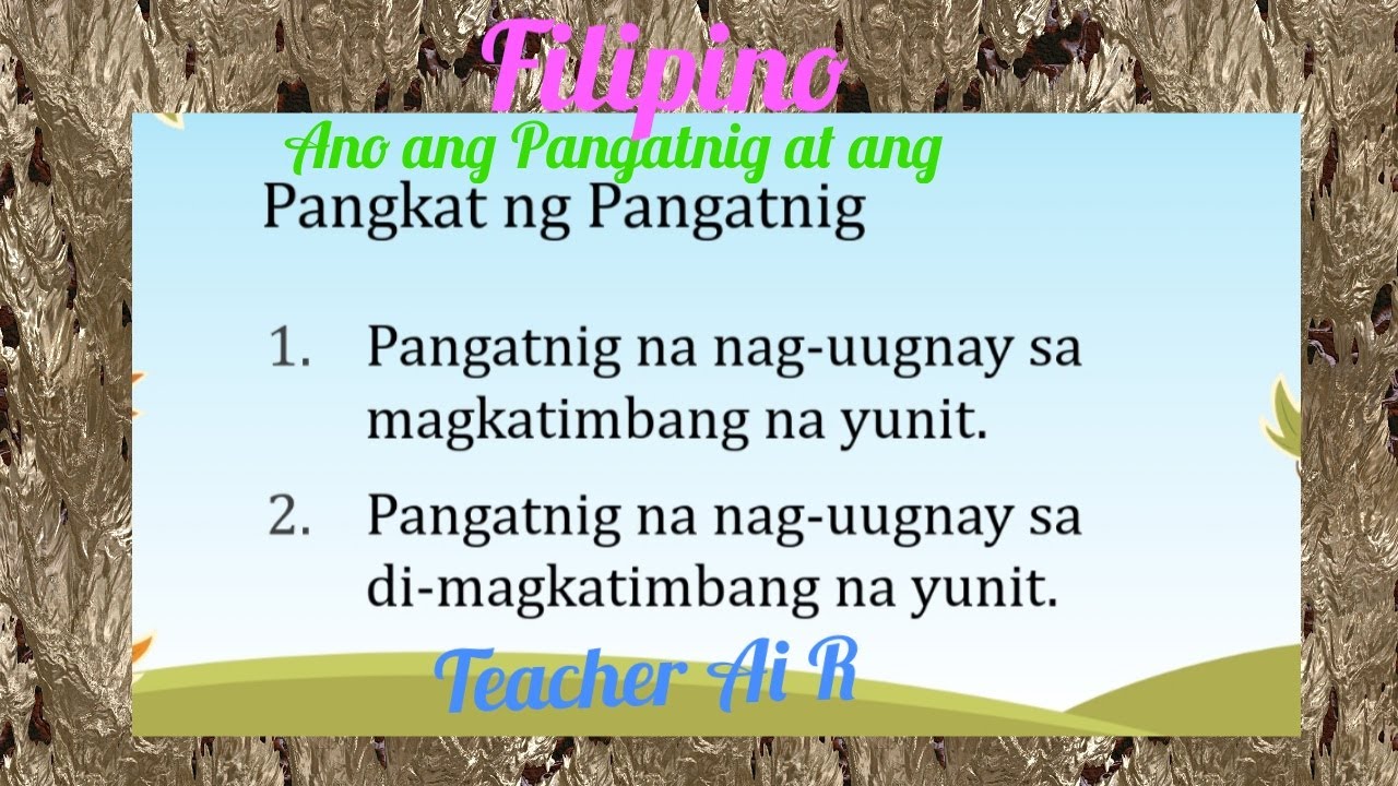Ano ang Pangatnig II Ano ang Dalawang Pangkat ng PangatnigII Teacher Ai R