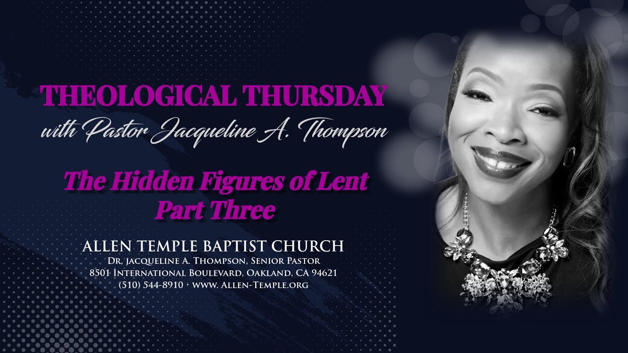Theological Thursday with Pastor Jacqueline Thompson &ndash; The Hidden Figures of Lent (Part 3)