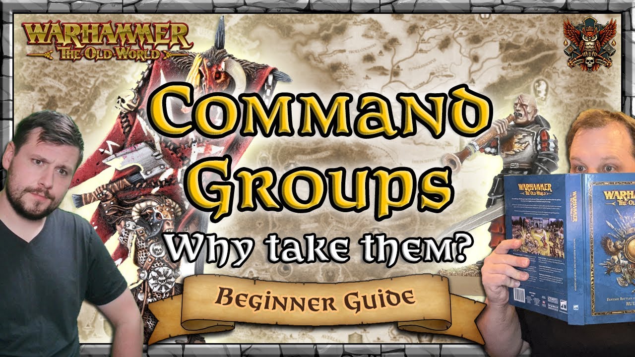 Command Groups - Why take them? | Beginner Guide | Warhammer | Old World Legends Show