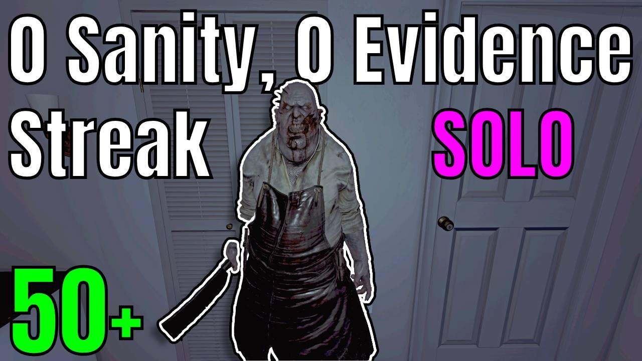 50+ Solo 0 Sanity, 0 Evidence Streak | XX-2384+