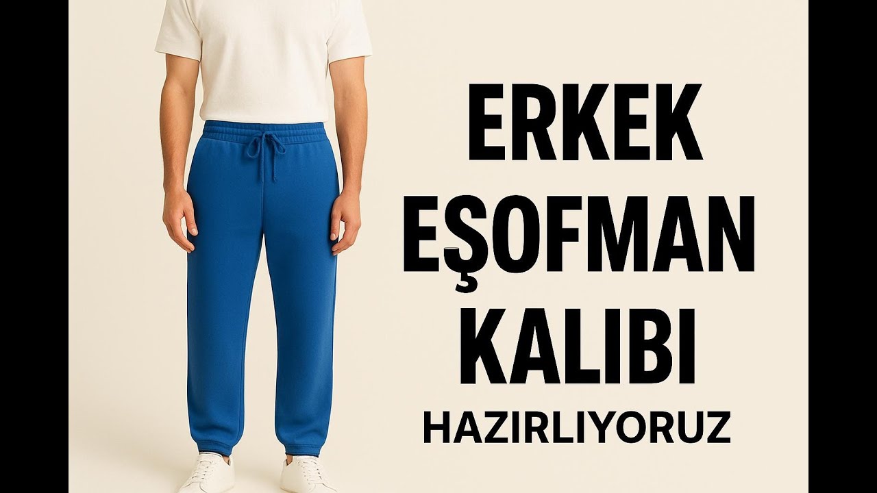 Erkek eşofman kalıbı nasıl hazırlanır? Erkek model