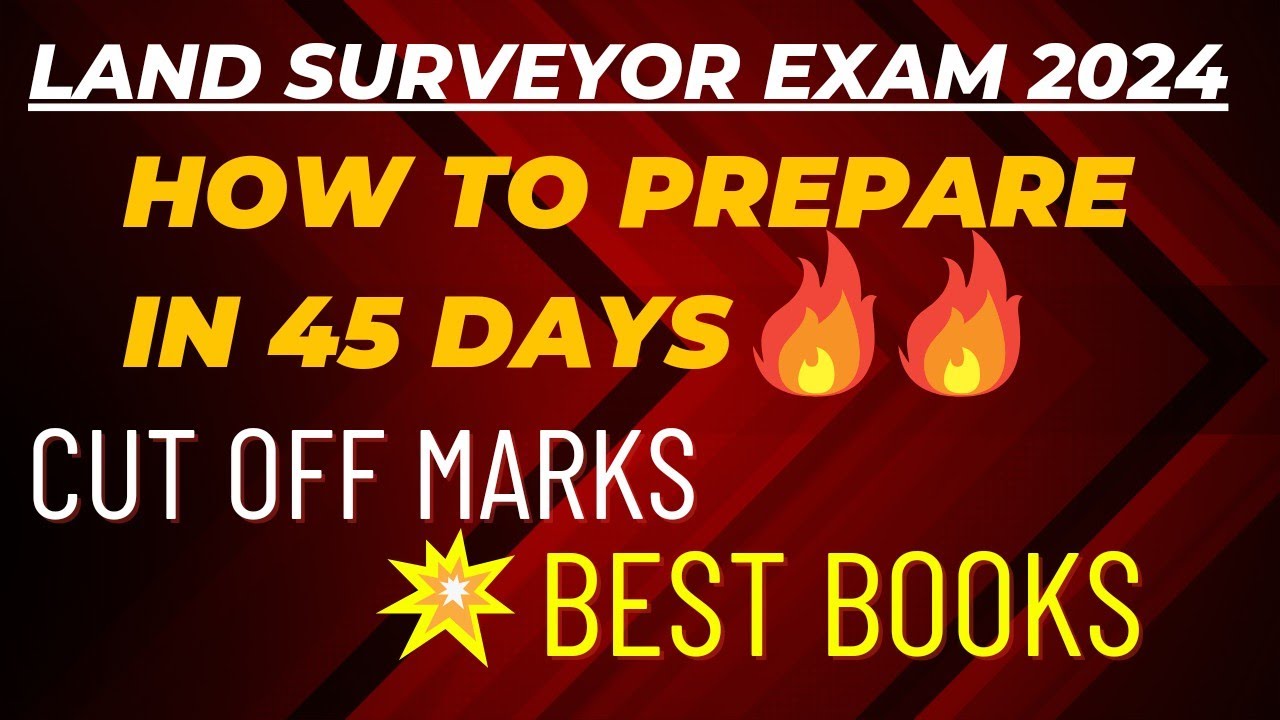 Land Surveyor Exam Preparation 2024| How to prepare in 45 days Cut off Marks 2016 Best books Maths