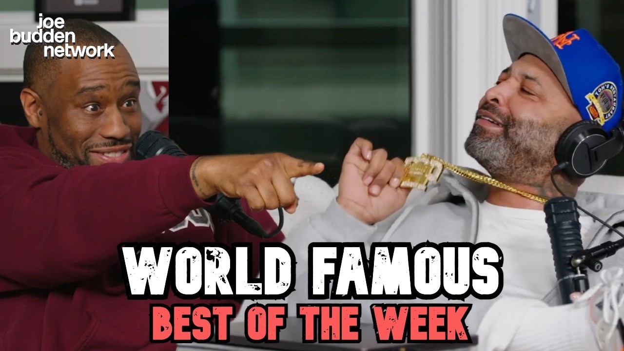 World Famous | BEST OF THE WEEK #49 | Joe Budden Podcast