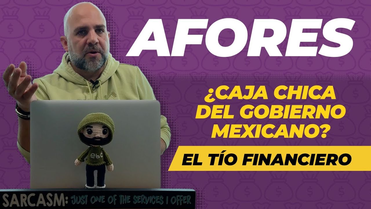 AFORES, ¿caja chica del gobierno mexicano?