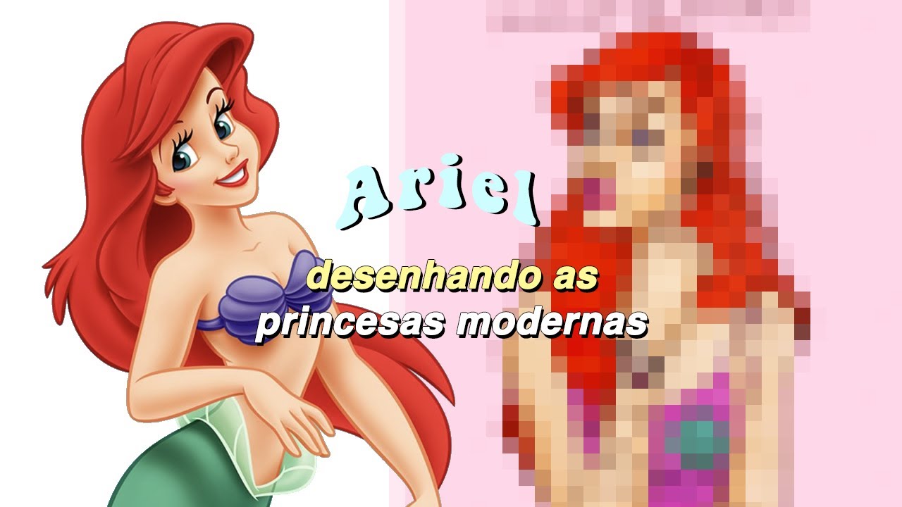 Desenhando princesas da Disney modernas: ARIEL