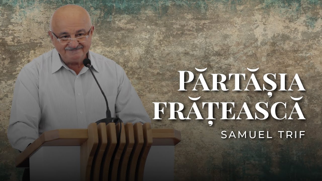 Samuel Trif - Părtășia frățească