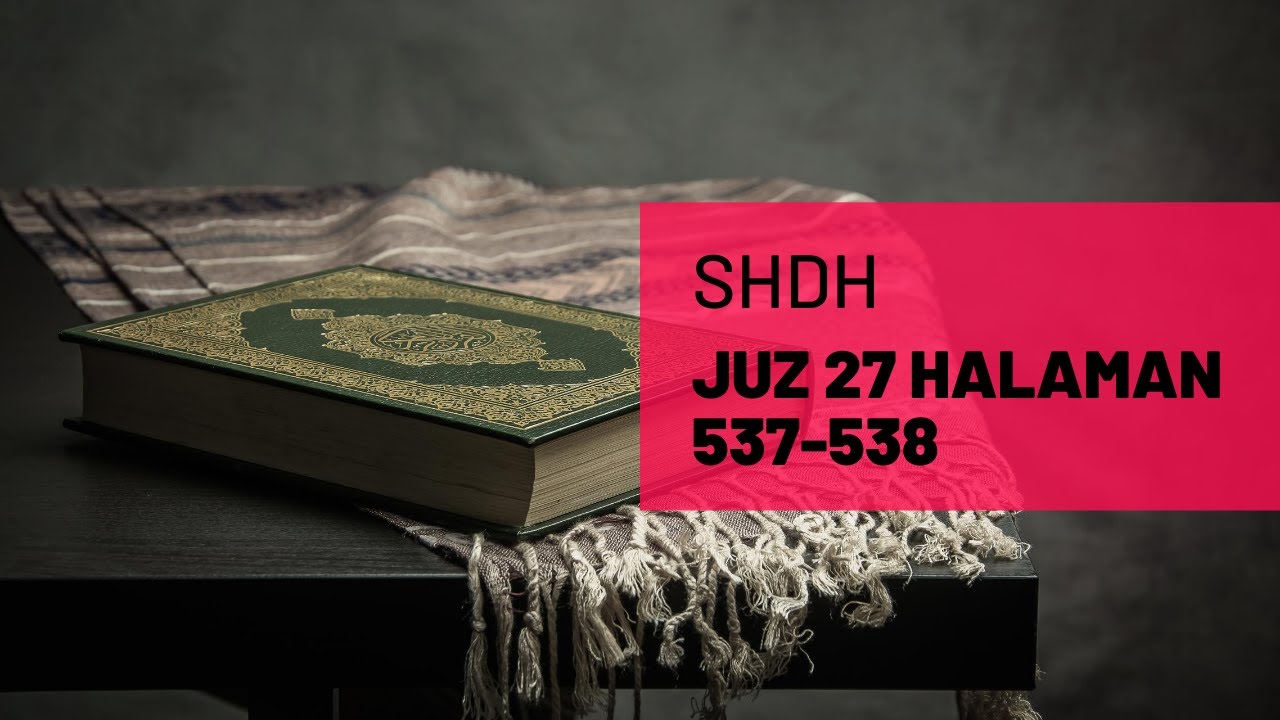 SHDH - Juz 27 Halaman 537-538