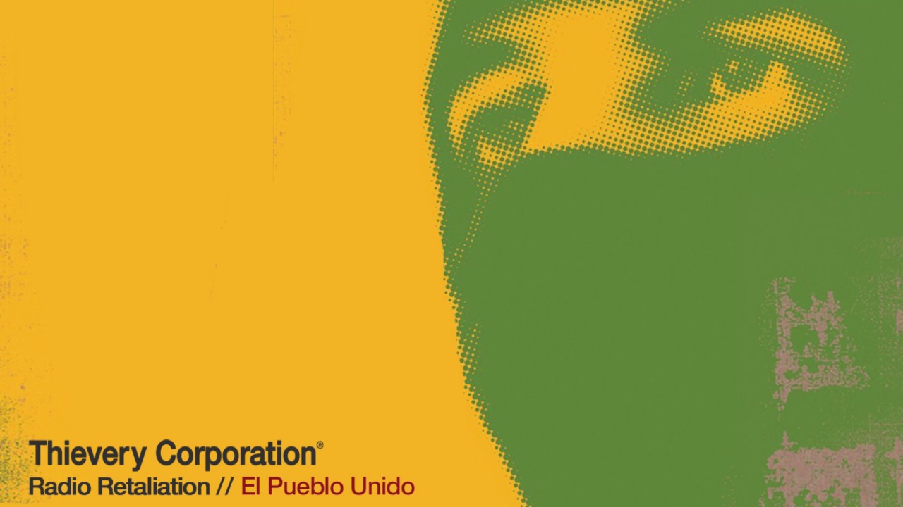 Thievery Corporation - El Pueblo Unido [Official Audio]