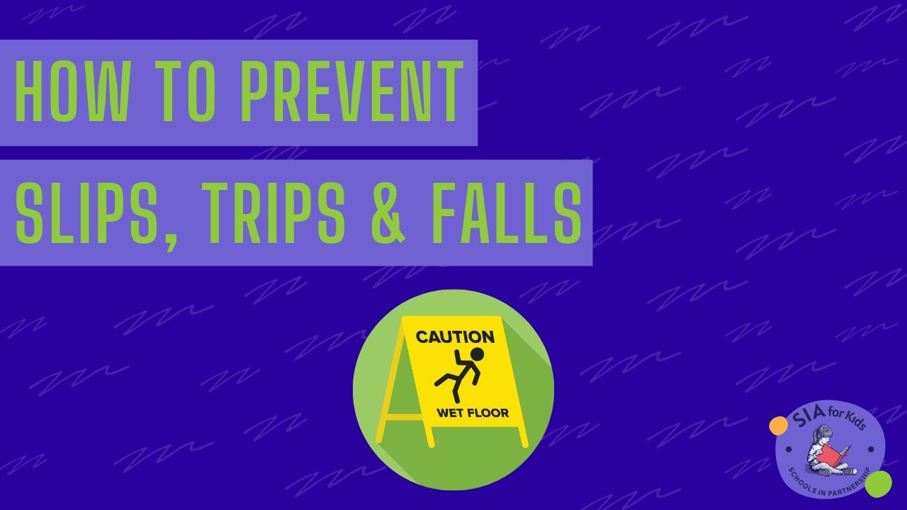 How to Prevent Slips, Trips & Falls