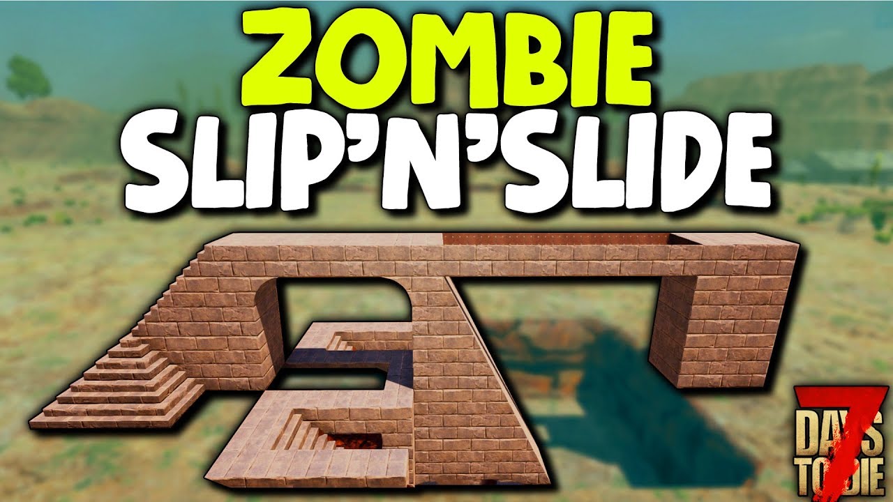 7 Days to Die: ZOMBIE SLIP'N'SLIDE  EASY HORDE BASE! | 7 Days to Die Alpha 18 Gameplay