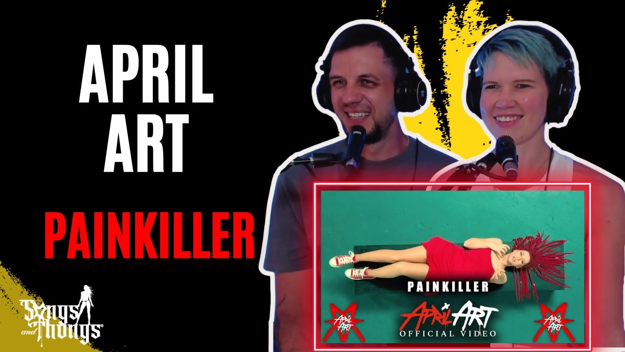 April Art   Painkiller REACTION by Songs and Thongs