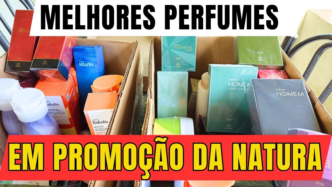 ABERTURA DE CAIXAS NATURA E MELHORES PERFUMES EM PROMOÇÃO!