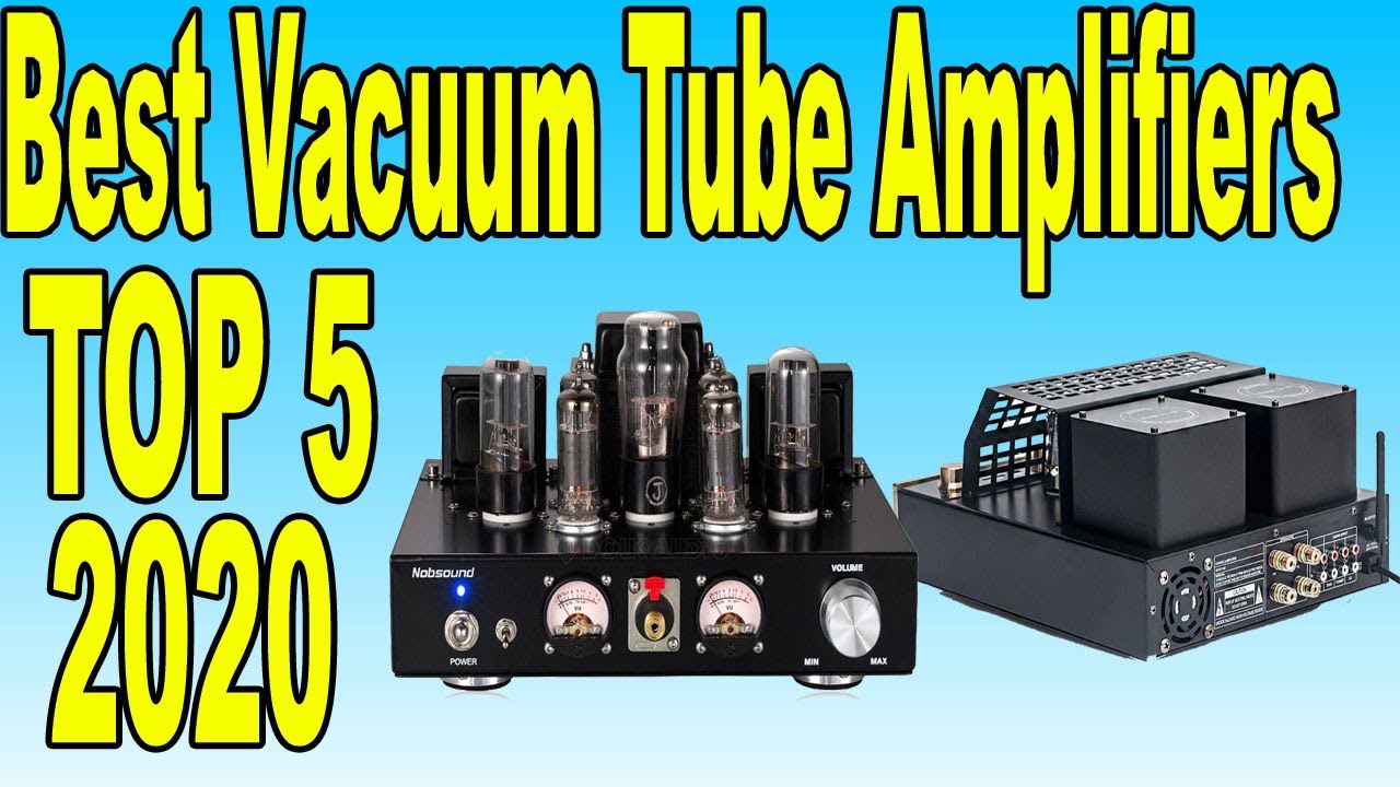 Top 5 Best Amplifiers In 2020 | Vacuum Tube Amplifiers Review