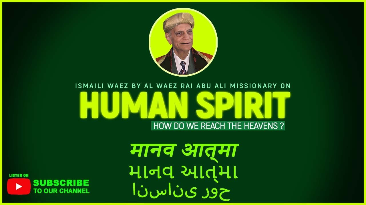 Waiz Ismaili by Abu Ali: The Divine Nature of Human Spirit and Life