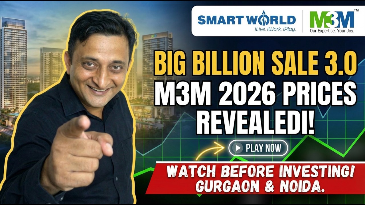 Big Billion Sale 3.0 COMPLETE Price List | M3M & Smart World Gurgaon & Noida 2026 #Gurgaonrealestate