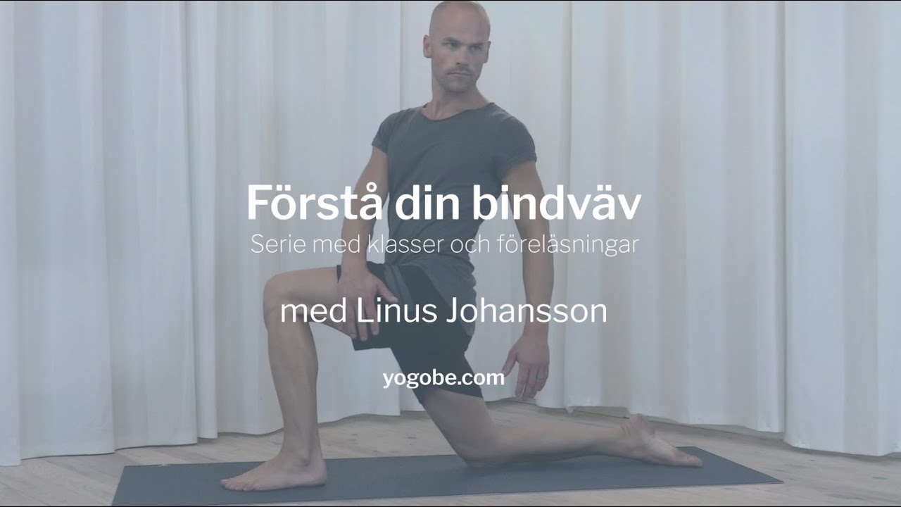 Förstå din bindväv I med Linus Johansson I via YOGOBE