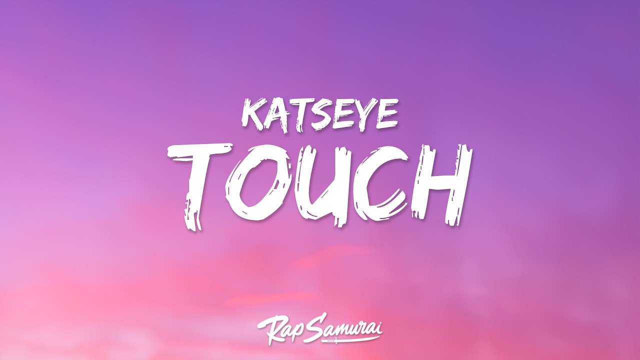 KATSEYE - Touch (Lyrics)
