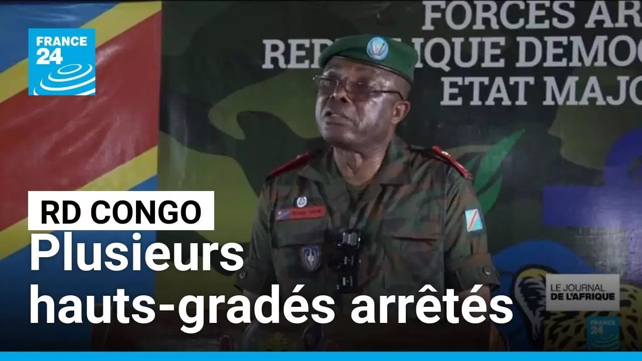 RD Congo : l'arm&eacute;e annonce l'arrestation de plusieurs hauts-grad&eacute;s &bull; FRANCE 24