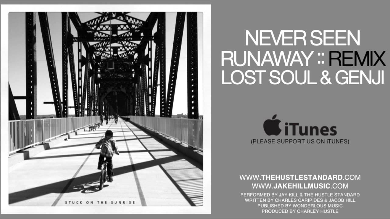 Jay Kill & The Hustle Standard :: NEVER SEEN RUNAWAY (Lost Soul & Genjo Mix)