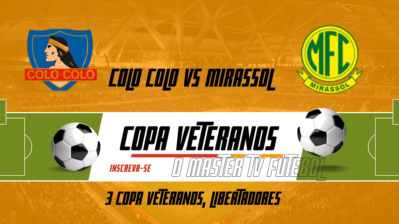 🔥 Colo-Colo vs Mirassol | JOGAÇO NA LIBERTADORES 🏆 | 3ª Copa Veteranos Society