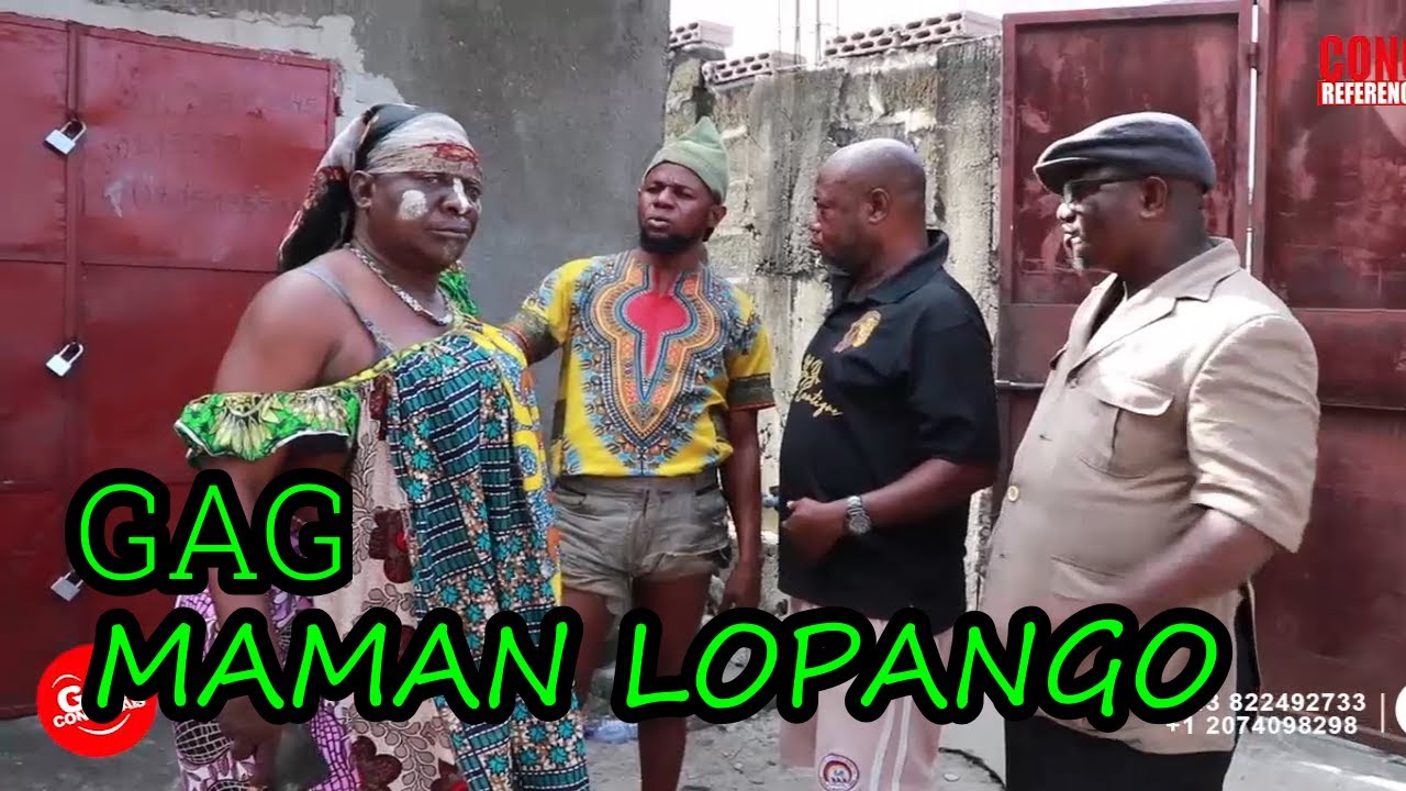 NEW GAG 2021: MAMAN LOPANGO AVEC MBALIOSOMBO, LIYANZA, MODERO, CARDOZO, LADONA, MAVIOKELE, BOAZ