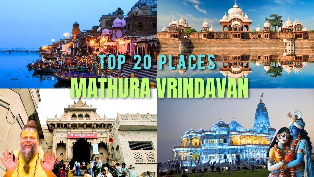 Top 20 Places To visit In Mathura Vrindavan | Tourist places, Tickets, Timings & Full Travel Guide