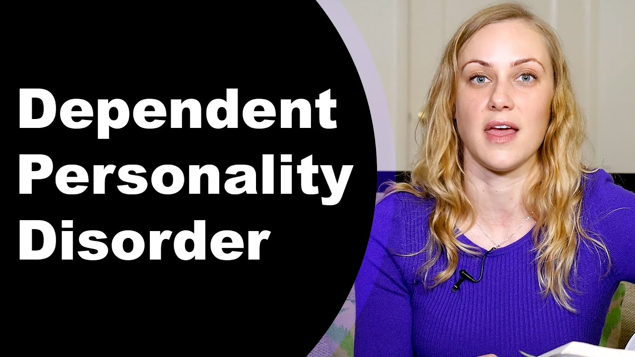 What is Dependent Personality Disorder?  Kati Morton