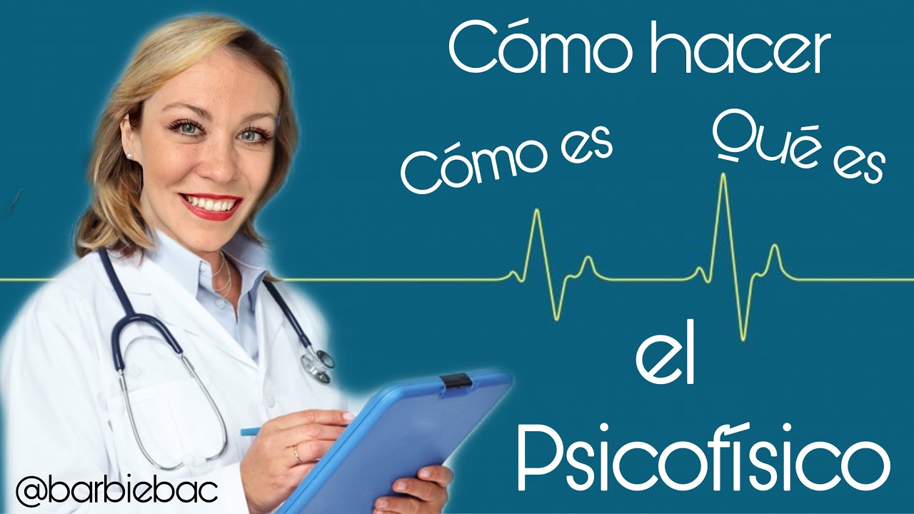 Hacer el PSICOFÍSICO de INMAE es así - CMA | Barbiebac