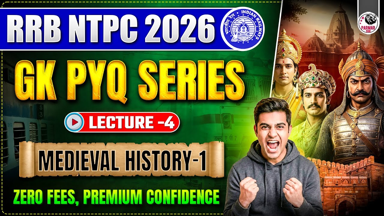 RRB NTPC 2026 LEC-4 | MEDIEVAL HISTORY-1 | GK PYQ SERIES | BY PARMAR SIR | PARMAR SSC