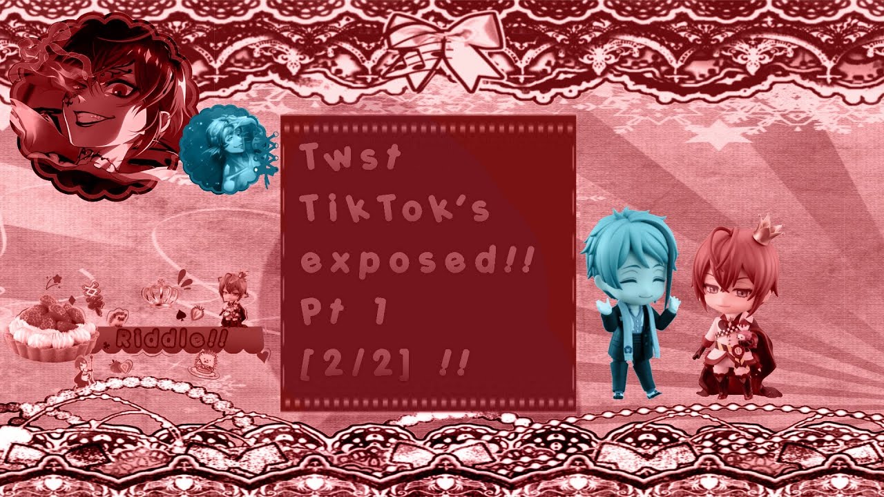 twst tiktok’s exposed pt2 of pt1🥹🥹