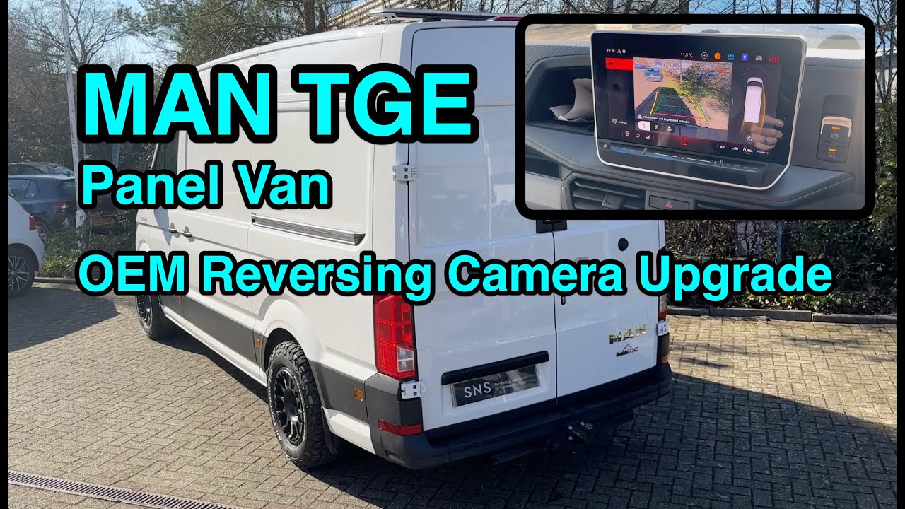 MAN TGE / VW Crafter -  Panel Van - Reversing Camera Upgrade