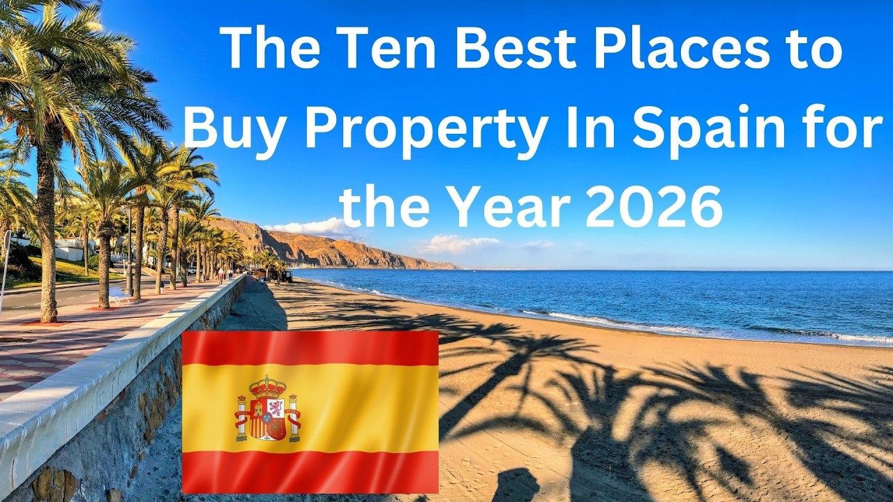 Real Estate in Spain. The Ten Best Places to Buy in 2026