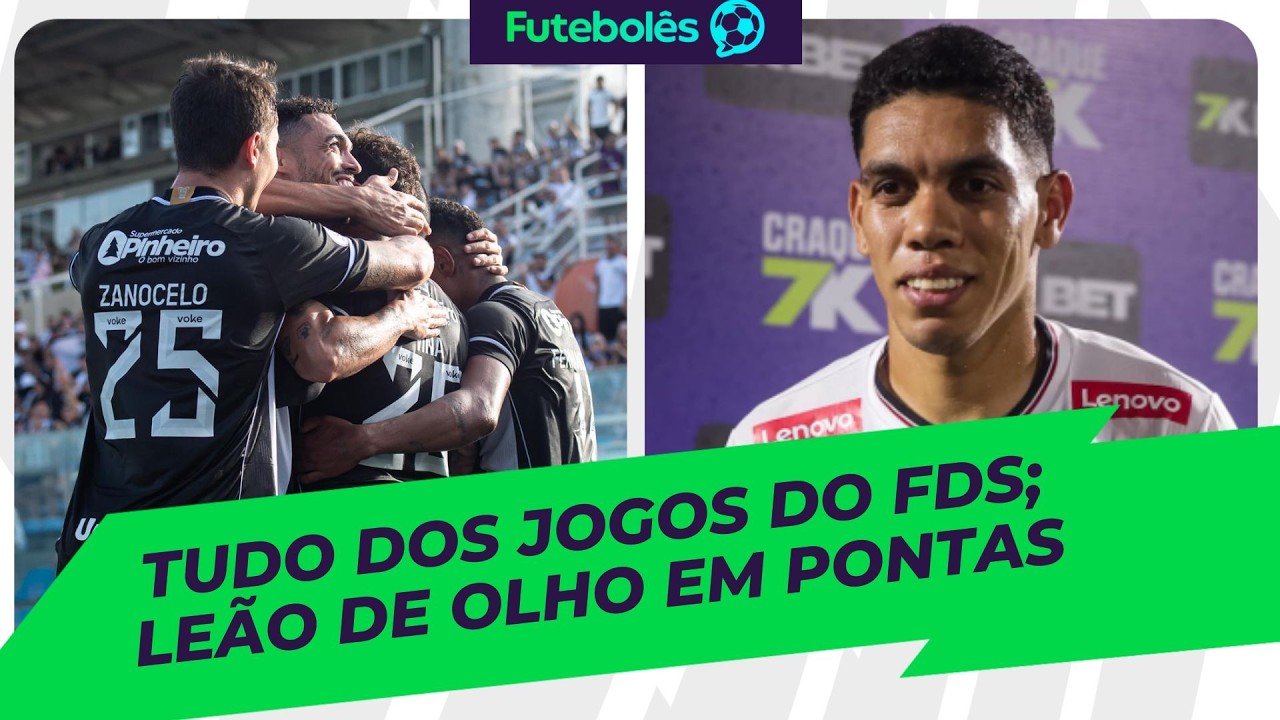 TUDO DOS JOGOS DO FDS | LEÃO DE OLHO EM PONTAS | FUTEBOLÊS 20/02/26