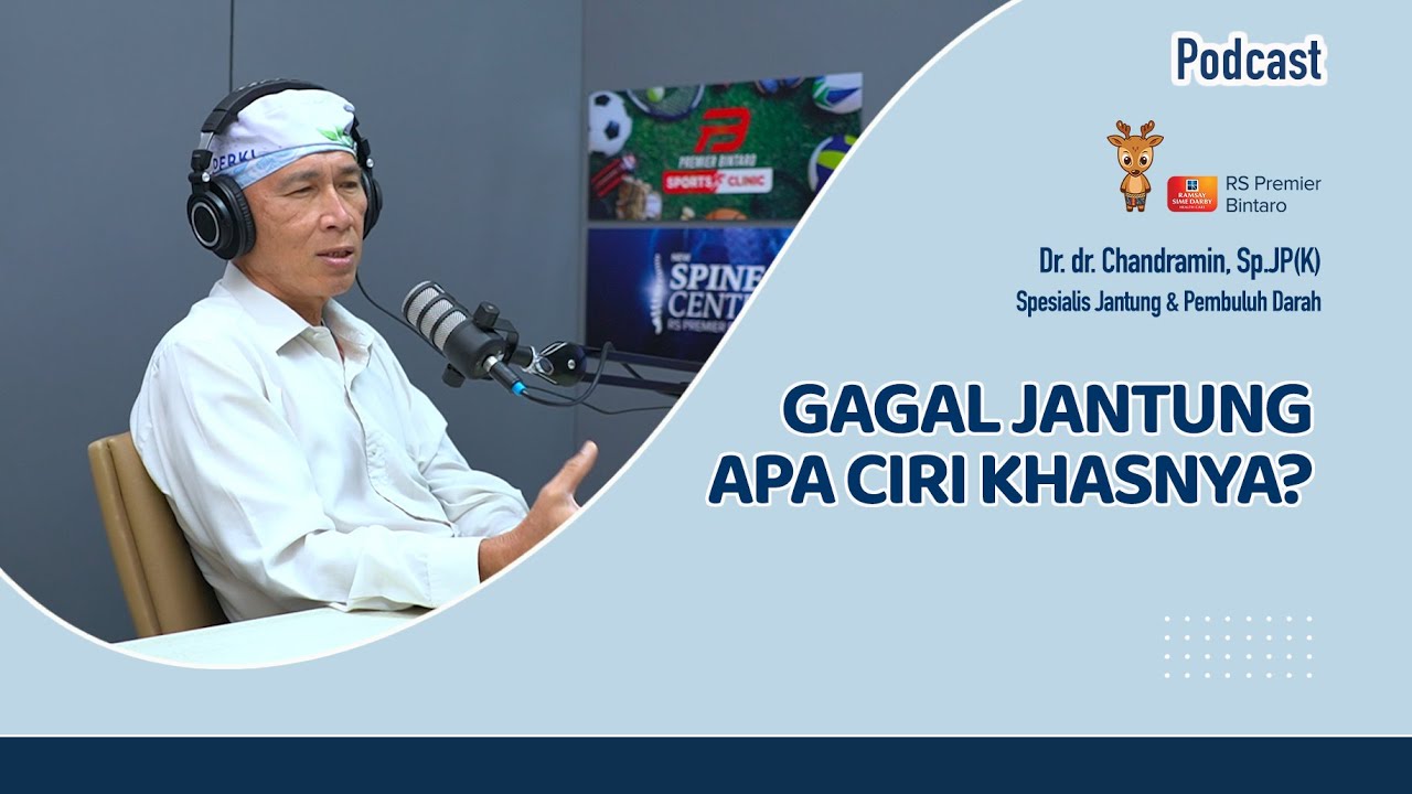 PODCAST: Gagal Jantung, Ketahui Lebih Dalam Lagi!