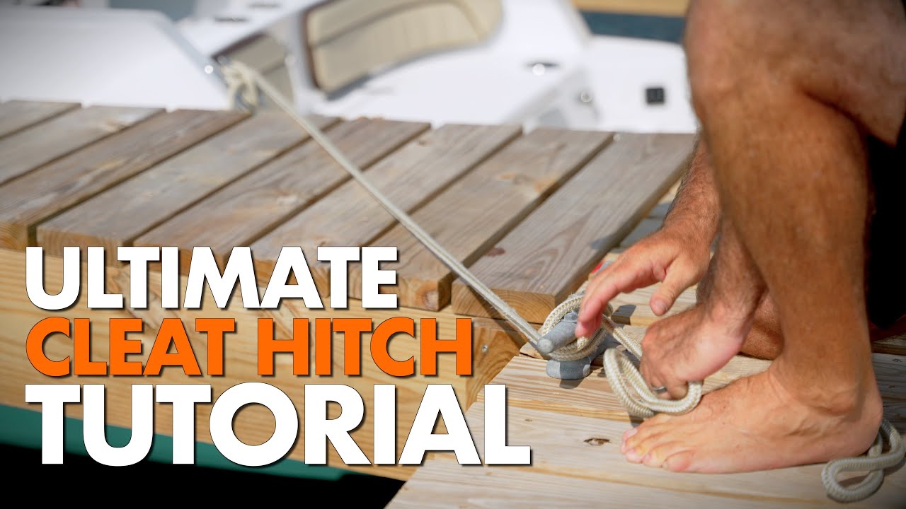 Learn The How And Why Behind The Cleat Hitch | Tips from the Pros