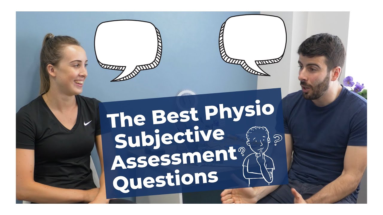 The Best Subjective Assessment Physiotherapy Questions To Ask #physio #assessment
