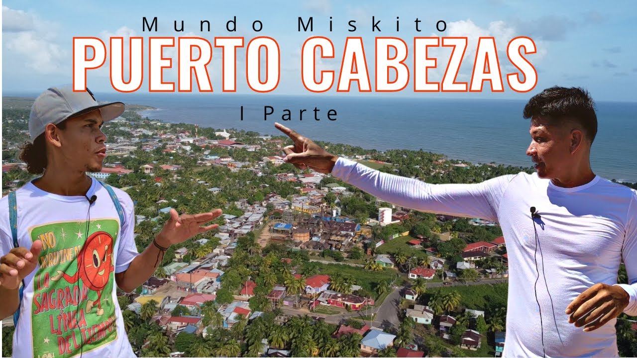 Bilwi, Puerto Cabezas, Region Automa del Caribe Norte, Nicaragua - I Parte