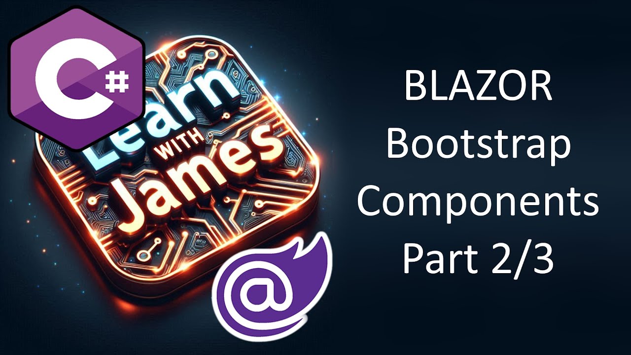Blazor Bootstrap Components Part 2 / 3