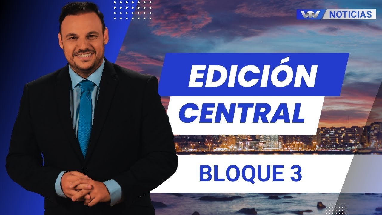 VTV Noticias | Edición Central 16/2: parte 3