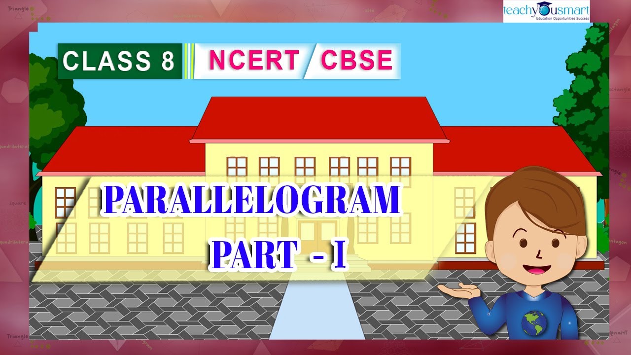 Understanding Quadrilaterals | Parallelogram -Part1 | #class8  | #ncert #teachyousmart #tys