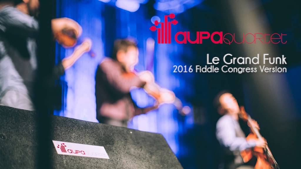 Le Grand Funk - 2016 Fiddle Congress Version