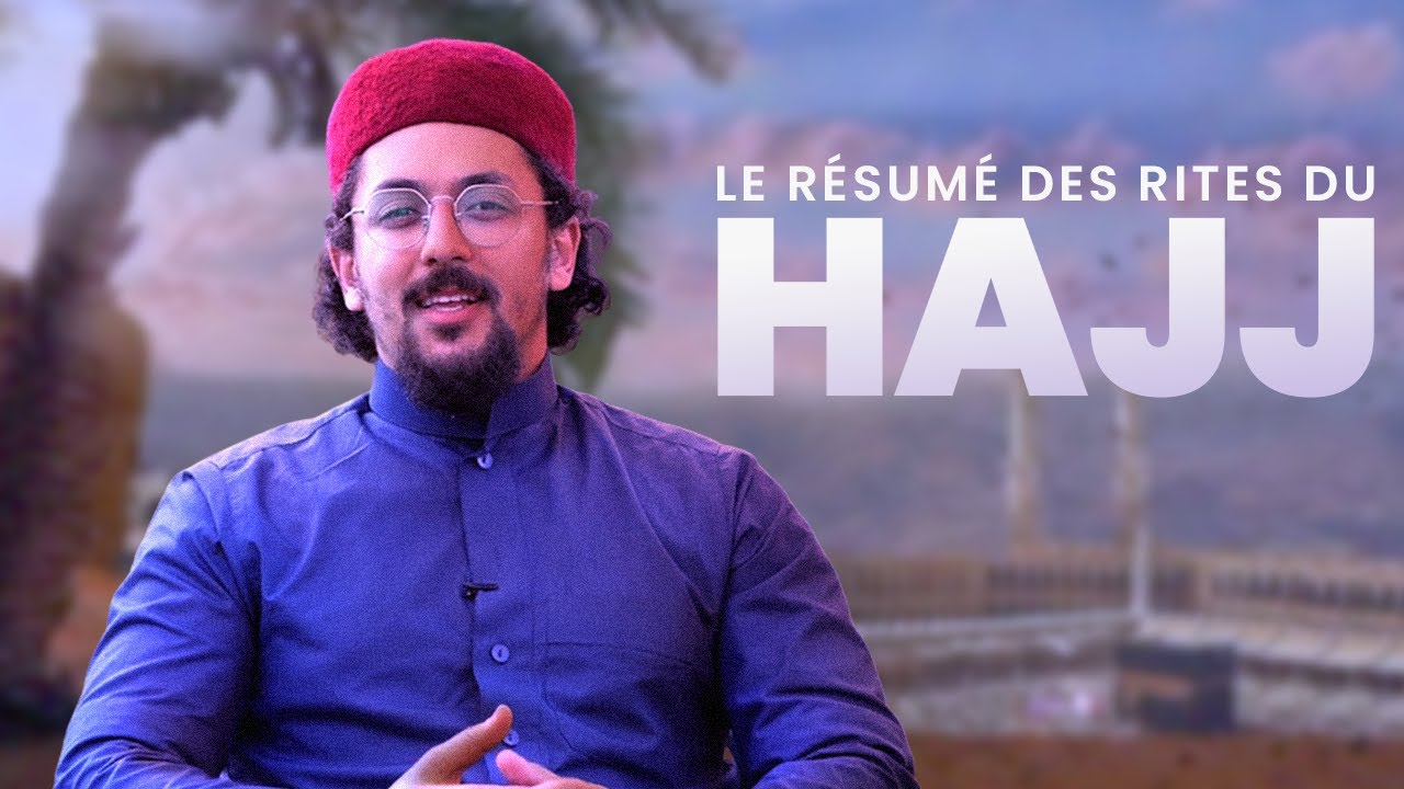 LE RÉSUMÉ DES RITES DU HAJJ