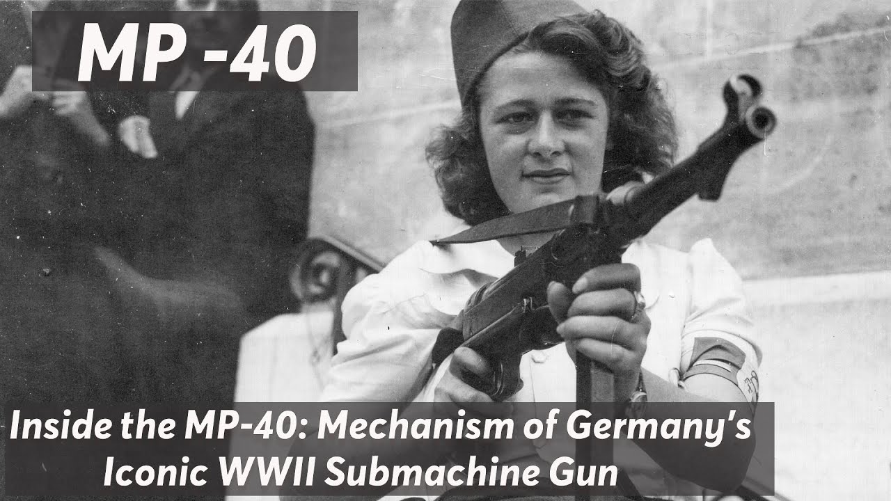 Inside the MP-40: Mechanism of Germany&rsquo;s Iconic WWII Submachine Gun