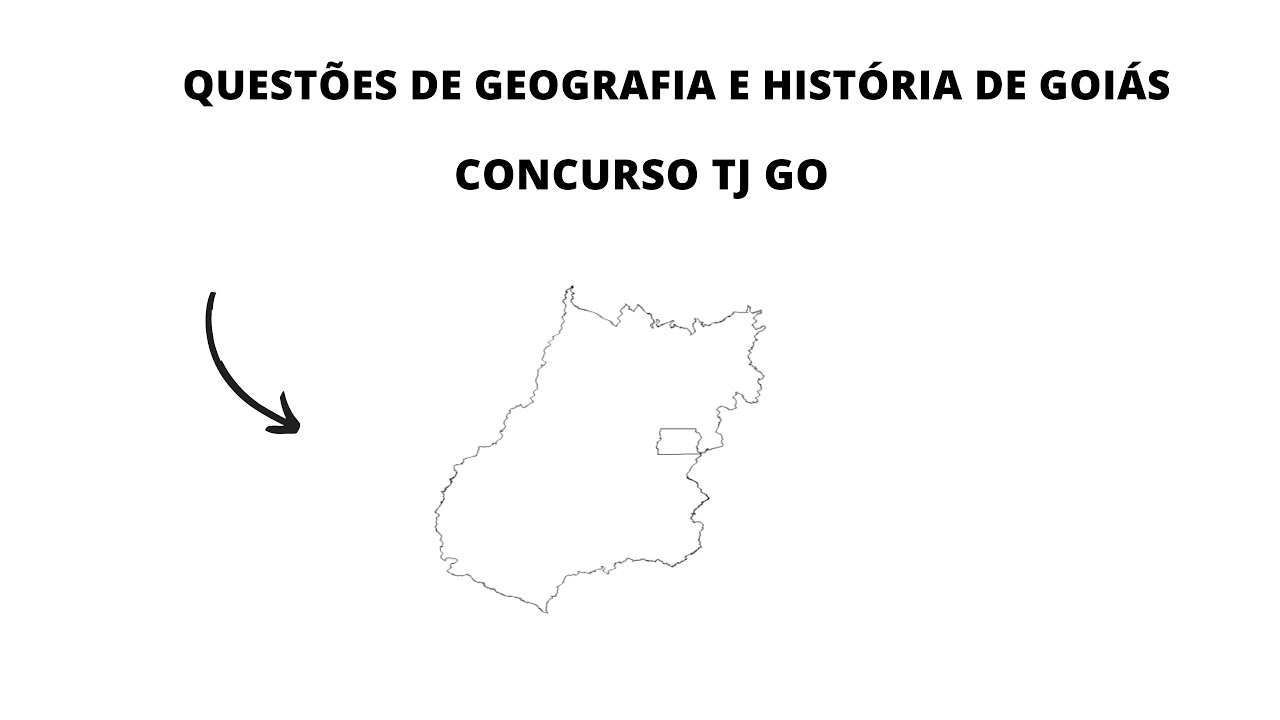 QUESTÕES HISTÓRIA E GEOGRAFIA DE GOIÁS I CONCURSO TJ GO