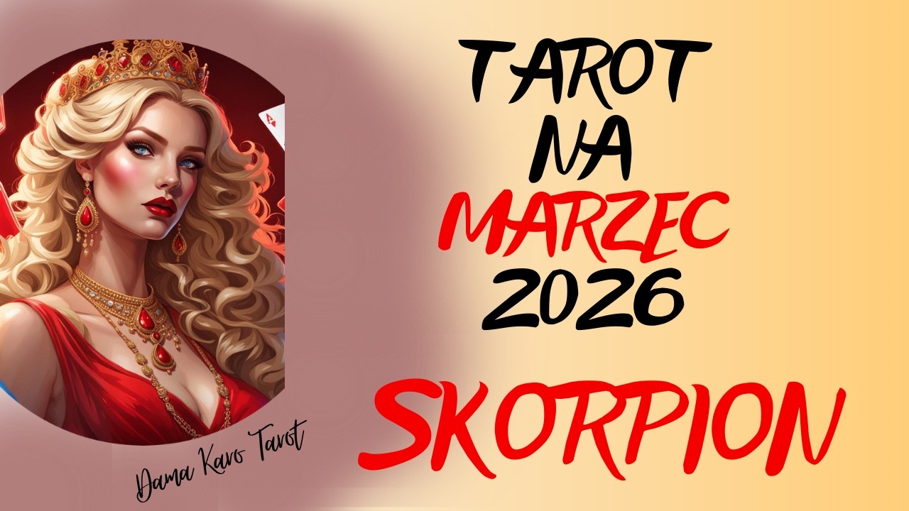 SKORPION ♏️ Tarot na MARZEC 2026 ✨ Początki i zakończenia. Dużo pracy. Spotkania towarzyskie 🔮☺️