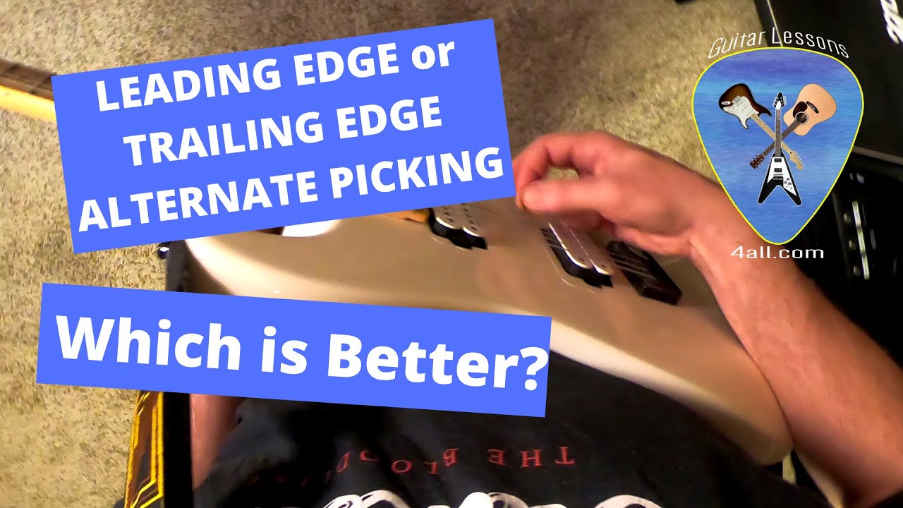 How to Alternate Pick Fast POV. Leading Edge Versus Trailing Edge. How do you alternate pick?