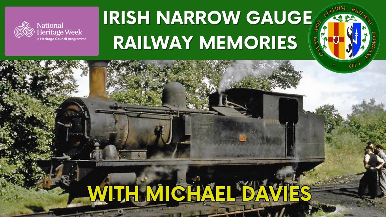 Irish Narrow Gauge Railway Museum with Michael Davies - Part 4 The Cavan and Leitrim Railway